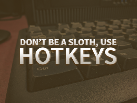 Tech Tips Tuesday: Don't be a sloth, use hotkeys