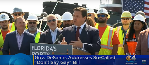 This is a picture of the Florida Governor discussing House Bill 1557 at a press conference in Jacksonville, Florida. Friday, March 4th 2022. He supports the bill and expressed in this speech how children do not need to learn about “transgenderism.” (CBS Miami)
