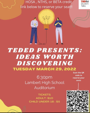 This is the official flyer for the TedEd event. (Taken from the official LHS TedEd Instagram) This event is taking place on March 29th at 6:30 pm. 